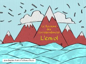 Le royaume des Correspondances, L'envol