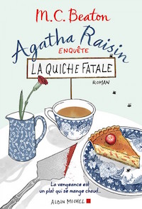 Agatha Raisin enquête, tome 1 - la quiche fatale