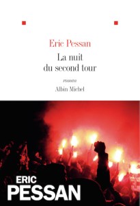 Eric Pessan La Nuit du second tour